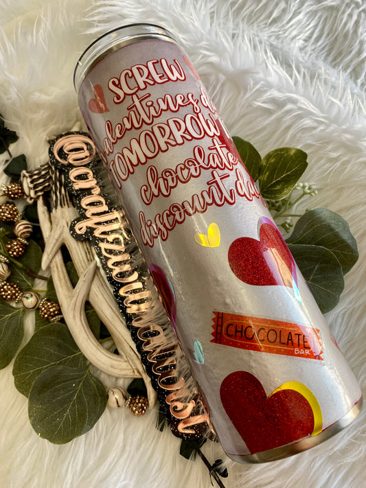 Screw Valentines Day | Chocolate Discount | Birthday & Gift Idea | 30 Ounce Tumbler