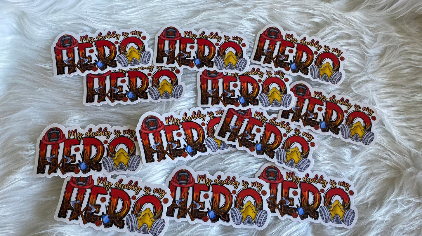 My Daddy is a Hero | Birthday & Gift Idea | NOT Waterproof | Sticker 3.5 x 2 in