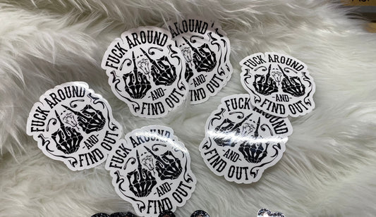 F&ck Around & Find Out Sticker | NOT Waterproof | Birthday & Gift Idea | 3.5 x 3.5 Inches