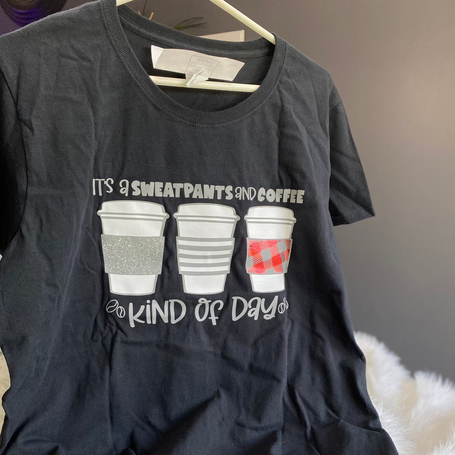 It’s a Sweatpants and Coffee Kind of Day Shirt | Birthday & Gift Idea