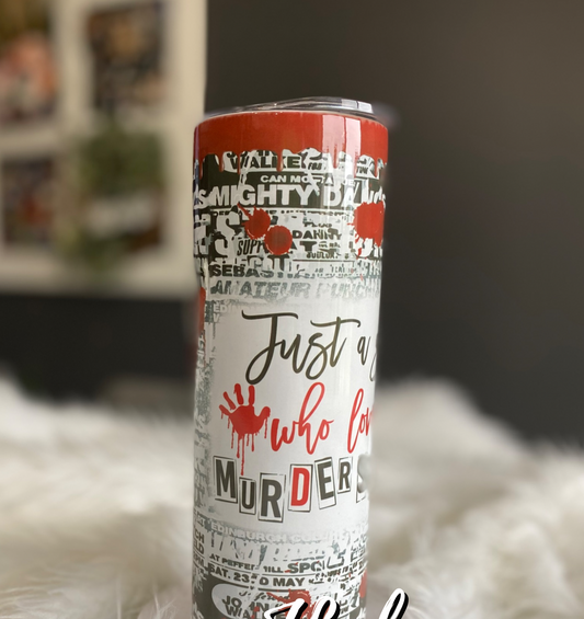 Just A Girl Who Loves Murder Shows | Birthday & Gift Idea | 20 Ounce Tumbler