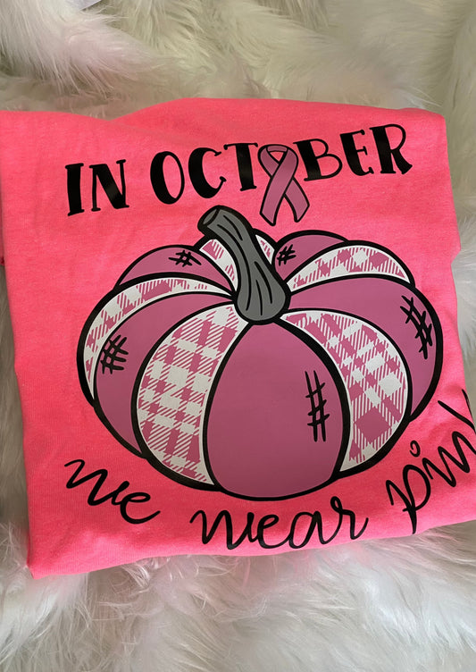 In October We Wear Pink Shirt | Birthday & Gift Idea